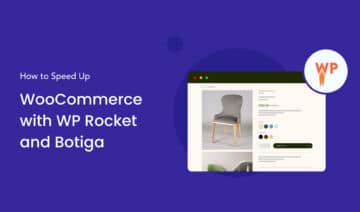 How to Speed Up WooCommerce with WP Rocket and Botiga, featured image